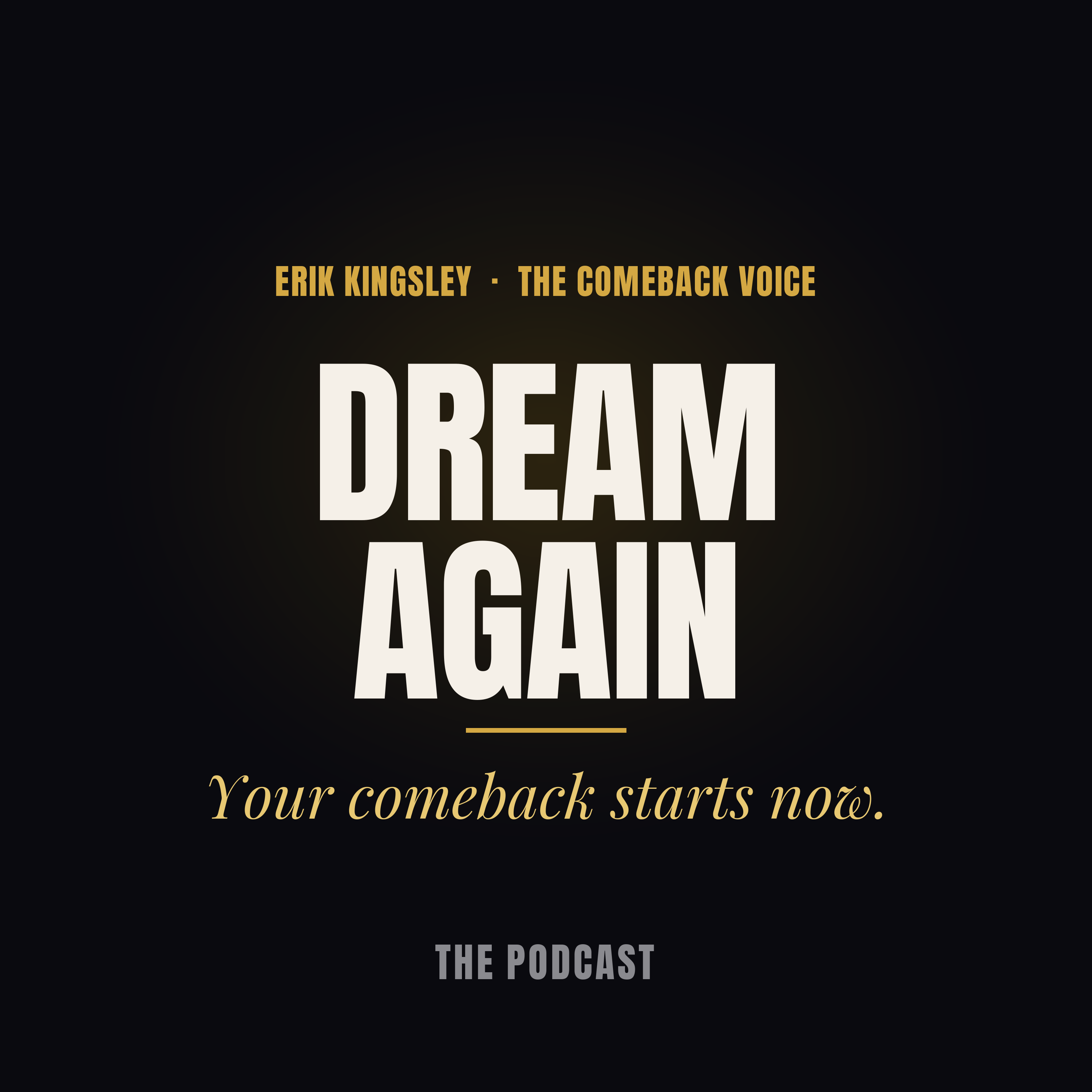 Dream Again | Comeback starts now podcast artwork